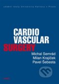 Cardiovascular Surgery - Michal Semrád, Milan Krajíček, Pavel Šebesta, Karolinum, 2015