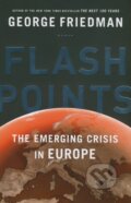 Kniha: Flashpoints (George Friedman). Doubleday, 2015 Kniha: Flashpoints (George Friedman). Doubleday, 2015