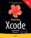 Kniha: Beginning Xcode (Matthew Knott). Apress, 2014 Kniha: Beginning Xcode (Matthew Knott). Apress, 2014