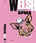 Kniha: Špína (Irvine Welsh). Argo, 2015 Kniha: Špína (Irvine Welsh). Argo, 2015