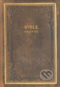 Kniha: Bible kralická (Česká biblická společnost). Česká biblická společnost, 2015 Kniha: Bible kralická (Česká biblická společnost). Česká biblická společnost, 2015