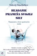 Kniha: Hľadanie prameňa svojej sily (Valerij Sineľnikov), 2015 Kniha: Hľadanie prameňa svojej sily (Valerij Sineľnikov), 2015