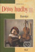 Kniha: Dějiny hudby III. (Ladislav Kačic). Ikar CZ, 2009 Kniha: Dějiny hudby III. (Ladislav Kačic). Ikar CZ, 2009