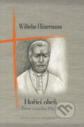 Kniha: Hořící oheň (Wilhelm Hünermann). Karmelitánské nakladatelství, 2012 Kniha: Hořící oheň (Wilhelm Hünermann). Karmelitánské nakladatelství, 2012