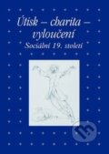 Kniha: Útisk - charita - vyloučení (Zdeněk Hojda). Academia, 2015 Kniha: Útisk - charita - vyloučení (Zdeněk Hojda). Academia, 2015