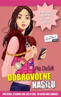 Kniha: Dobrovoľne nasilu (Pia Dušak). Evitapress, 2015 Kniha: Dobrovoľne nasilu (Pia Dušak). Evitapress, 2015
