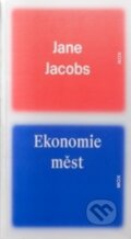 Kniha: Ekonomie měst (Jane Jacobs). Mox Nox, 2012 Kniha: Ekonomie měst (Jane Jacobs). Mox Nox, 2012