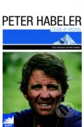 Kniha: Cílem je vrchol (Peter Habeler). Alpy Praha, 2013 Kniha: Cílem je vrchol (Peter Habeler). Alpy Praha, 2013