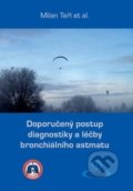 Doporučený postup diagnostiky a léčby bronchiálního astmatu - Milan Teřl a kolektív, 2015