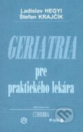 Kniha: Geriatria pre praktického lekára (Ladislav Hegyi a Štefan Krajčík). Herba, 2015 Kniha: Geriatria pre praktického lekára (Ladislav Hegyi a Štefan Krajčík). Herba, 2015
