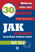 Kniha: Jak poznat člověka podle gest (Monika Matschnigová). BETA - Dobrovský, 2015 Kniha: Jak poznat člověka podle gest (Monika Matschnigová). BETA - Dobrovský, 2015