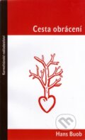 Kniha: Cesta obrácení (Hans Buob). Karmelitánské nakladatelství, 2013 Kniha: Cesta obrácení (Hans Buob). Karmelitánské nakladatelství, 2013