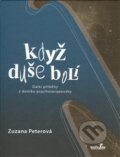 Kniha: Když duše bolí (Zuzana Peterová). MarieTum, 2012 Kniha: Když duše bolí (Zuzana Peterová). MarieTum, 2012