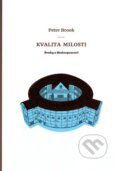 Kniha: Kvalita milosti (Peter Brook). Divadelný ústav, 2014 Kniha: Kvalita milosti (Peter Brook). Divadelný ústav, 2014