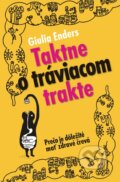 E-kniha: Taktne o tráviacom trakte (Giulia Enders), 2015 E-kniha: Taktne o tráviacom trakte (Giulia Enders), 2015