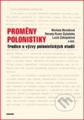 Kniha: Proměny polonistiky (Lucie Zakopalová, Michala Benešová a Renata Rusin Dybalská). Univerzita Karlova v Praze, 2015 Kniha: Proměny polonistiky (Lucie Zakopalová, Michala Benešová a Renata Rusin Dybalská). Univerzita Karlova v Praze, 2015