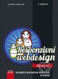 Kniha: Responzivní webdesign. Okamžitě (Andrew Fisher a Craig Sharkie), 2015 Kniha: Responzivní webdesign. Okamžitě (Andrew Fisher a Craig Sharkie), 2015