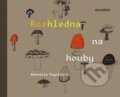 Kniha: Rozhledna na houby (Bohumíra Peychlová). Meander, 2014 Kniha: Rozhledna na houby (Bohumíra Peychlová). Meander, 2014