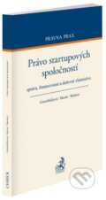 Kniha: Právo startupových spoločností (Barbora Grambličková, Ján Mazúr a Stanislav Barkoci). C. H. Beck, 2023 Kniha: Právo startupových spoločností (Barbora Grambličková, Ján Mazúr a Stanislav Barkoci). C. H. Beck, 2023