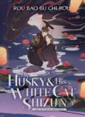Kniha: The Husky and His White Cat Shizun: Erha He Ta De Bai Mao Shizun (Novel) 3 (Rou Bao Bu Chi Rou), 2023 Kniha: The Husky and His White Cat Shizun: Erha He Ta De Bai Mao Shizun (Novel) 3 (Rou Bao Bu Chi Rou), 2023