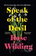 Kniha: Speak of the Devil (Rose Wilding). John Murray, 2023 Kniha: Speak of the Devil (Rose Wilding). John Murray, 2023