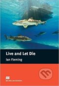 Kniha: Macmillan Readers Intermediate: Live and Let Die (Ian Fleming). MacMillan Kniha: Macmillan Readers Intermediate: Live and Let Die (Ian Fleming). MacMillan