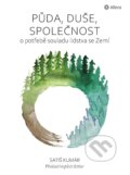 Kniha: Půda, duše, společnost (Satiš Kumár). Alferia, 2023 Kniha: Půda, duše, společnost (Satiš Kumár). Alferia, 2023
