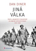 Kniha: Jiná válka (Dan Diner). Grada, 2023 Kniha: Jiná válka (Dan Diner). Grada, 2023