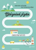 Kniha: Bláznivá jízda (Christina Myers). Metafora, 2023 Kniha: Bláznivá jízda (Christina Myers). Metafora, 2023