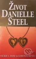 Kniha: Život Danielle Steel (Lorenzo Benet a Vickie L. Bane). Alpress, 1999 Kniha: Život Danielle Steel (Lorenzo Benet a Vickie L. Bane). Alpress, 1999