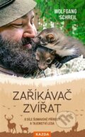 Kniha: Zaříkávač zvířat (Wolfgang Schreil). Nakladatelství KAZDA, 2023 Kniha: Zaříkávač zvířat (Wolfgang Schreil). Nakladatelství KAZDA, 2023