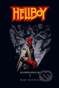 Kniha: Hellboy Kompendium 2 (Mike Mignola). Cross Cult, 2017 Kniha: Hellboy Kompendium 2 (Mike Mignola). Cross Cult, 2017