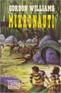 Kniha: Mikronauti (Gordon Williams). , 1993 Kniha: Mikronauti (Gordon Williams). , 1993