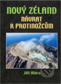 Kniha: Nový Zéland - návrat k protinožcům (Jiří Mára). , 2007 Kniha: Nový Zéland - návrat k protinožcům (Jiří Mára). , 2007