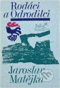 Kniha: Rodáci a odrodilci (Jaroslav Matějka). Československý spisovatel, 1979 Kniha: Rodáci a odrodilci (Jaroslav Matějka). Československý spisovatel, 1979