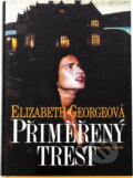 Kniha: Přiměřený trest (Elizabeth George). Knižní klub, 1995 Kniha: Přiměřený trest (Elizabeth George). Knižní klub, 1995