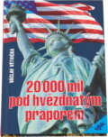 Kniha: 20000 mil pod hvězdnatým praporem (Václav Větvička). , 1995 Kniha: 20000 mil pod hvězdnatým praporem (Václav Větvička). , 1995