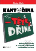 Kniha: Kantořina - těžká dřina : kniha plná srandy o vážných problémech současného kantora (Miroslav Buberle). Fragment, 2005 Kniha: Kantořina - těžká dřina : kniha plná srandy o vážných problémech současného kantora (Miroslav Buberle). Fragment, 2005