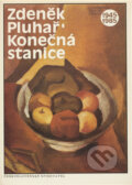 Kniha: Konečná stanice (Zdeněk Pluhař). Československý spisovatel, 1974 Kniha: Konečná stanice (Zdeněk Pluhař). Československý spisovatel, 1974