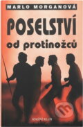 Kniha: Poselství od protinožců (Marlo Morgan). Knižní klub, 1995 Kniha: Poselství od protinožců (Marlo Morgan). Knižní klub, 1995