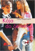 Kniha: Kája míří do černého (Gaby Hauptmann). , 2007 Kniha: Kája míří do černého (Gaby Hauptmann). , 2007