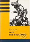 Kniha: Muž pro Oklahomu (Mirko Pašek). , 1972 Kniha: Muž pro Oklahomu (Mirko Pašek). , 1972