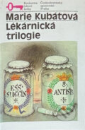 Kniha: Lékárnická trilogie (Marie Kubátová). Československý spisovatel, 1990 Kniha: Lékárnická trilogie (Marie Kubátová). Československý spisovatel, 1990