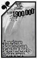 Kniha: Peniaze a život (Anders Bodelsen). , 1979 Kniha: Peniaze a život (Anders Bodelsen). , 1979