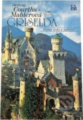 Kniha: Griselda : drama lásky a žárlivosti (Hedwig Courths-Mahler). Ivo Železný, 1993 Kniha: Griselda : drama lásky a žárlivosti (Hedwig Courths-Mahler). Ivo Železný, 1993