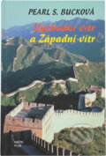 Kniha: Východní vítr a Západní vítr (Pearl S. Buck). Knižní klub, 1994 Kniha: Východní vítr a Západní vítr (Pearl S. Buck). Knižní klub, 1994