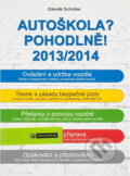 Kniha: Autoškola? Pohodlně! : 2013-2014 (Zdeněk Schröter). , 2013 Kniha: Autoškola? Pohodlně! : 2013-2014 (Zdeněk Schröter). , 2013