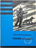 Kniha: Pozor - laviny! (Barbara Bartos-Höppner). , 1972 Kniha: Pozor - laviny! (Barbara Bartos-Höppner). , 1972