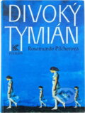 Kniha: Divoký tymián (Rosamunde Pilcher). Knižní klub, 1994 Kniha: Divoký tymián (Rosamunde Pilcher). Knižní klub, 1994
