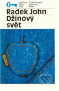 Kniha: Džínový svět (Radek John). Československý spisovatel, 1984 Kniha: Džínový svět (Radek John). Československý spisovatel, 1984